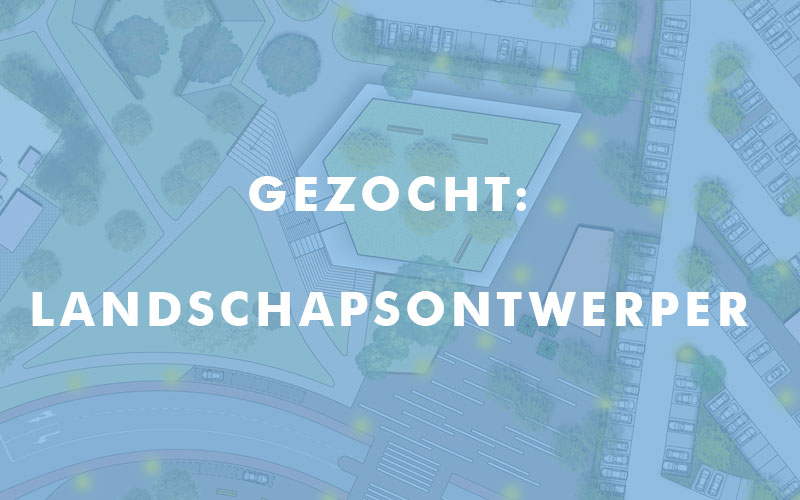 gezocht: landschapsontwerper